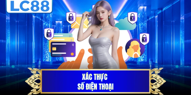 Xác thực số điện thoại 